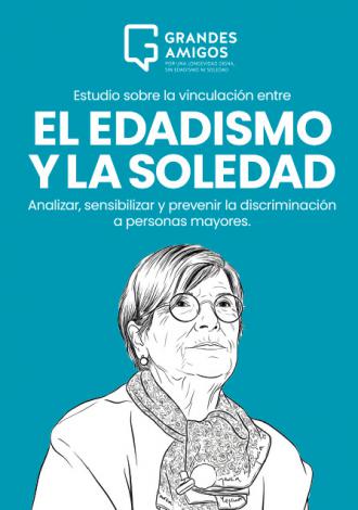El edadismo alimenta la soledad no deseada en las personas mayores