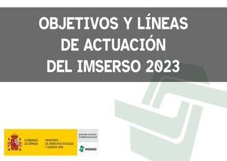 Objetivos y líneas de actuación del IMSERSO en 2023