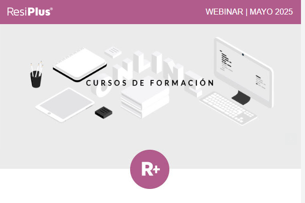 Webinar ResiPlus® - Cursos de Formación Online Mayo