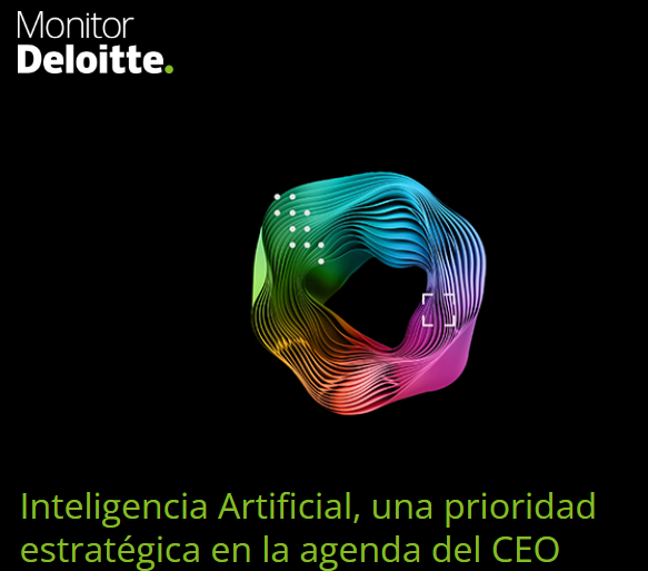 Deloitte alerta: la IA es estratégica para los líderes empresariales