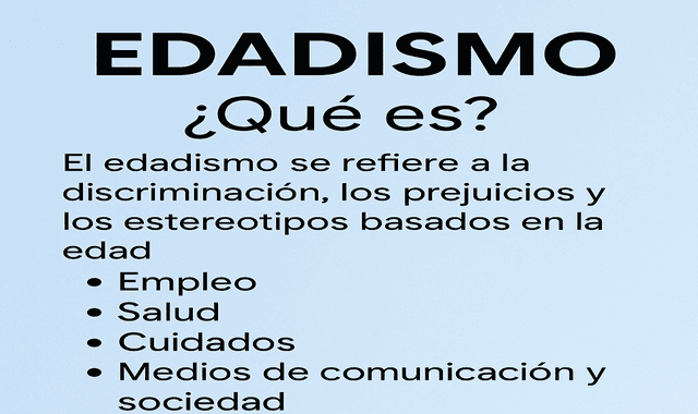 “Edadismo”, la palabra que define una preocupación social creciente en 2025