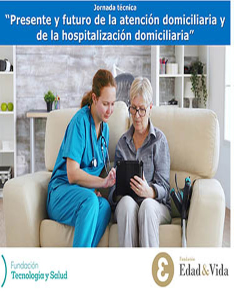 Jornada 'Presente y Futuro de la Atención Domiciliaria y la Hospitalización a Domicilio'