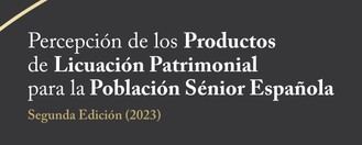 Presentación del II Estudio “Percepción de los productos de licuación patrimonial para la población sénior española