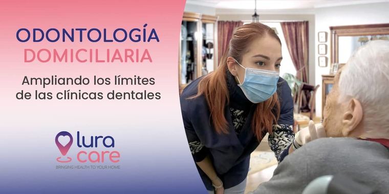 Lura Care lanza un nuevo servicio de odontología domiciliaria