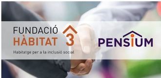 Hàbitat3 y Pensium colaborarán para conseguir más inmuebles sociales para personas en situación de vulnerabilidad