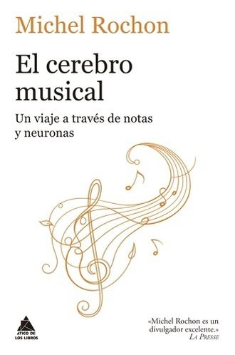 Libro: El cerebro musical: Un viaje a través de notas y neuronas