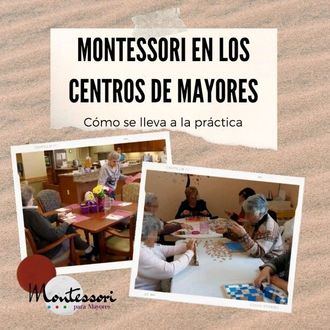 La metodología Montessori en los centros de mayores
