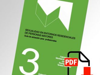 SEXUALIDAD EN ENTORNOS RESIDENCIALES DE PERSONAS MAYORES. GUÍA DE ACTUACIÓN PARA PROFESIONALES