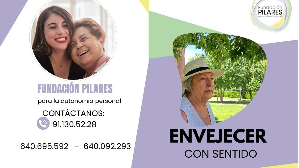 Fundación Pilares. Proyecto Envejecer con Sentido