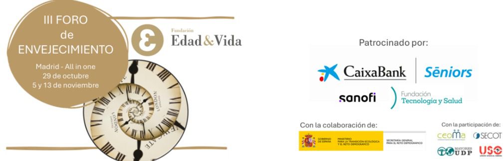 Fundación Edad y Vida impulsa el “III Foro de Envejecimiento”