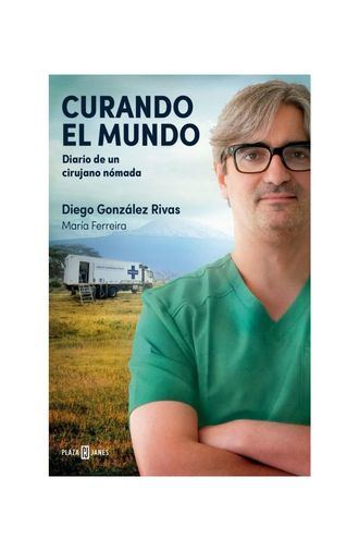 Libro: “Curando el mundo”: el diario de un cirujano que trasciende fronteras