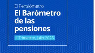 El Pensiómetro del segundo trimestre de 2025 alerta sobre la presión creciente en el sistema de pensiones