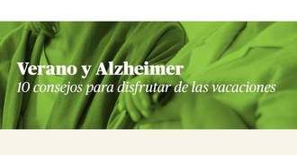 La Fundación Pasqual Maragall publica consejos para pasar el verano con una persona con Alzheimer