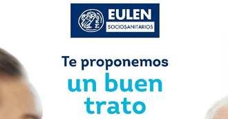 Eulen Sociosanitarios lanza la campaña ‘Te proponemos un buen trato’