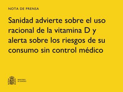 Sanidad alerta sobre el consumo responsable de vitamina D y sus riesgos sin supervisión médica