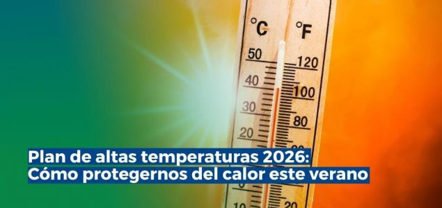 El Plan de actuación ante altas temperaturas 2026 ofrece estrategias clave para proteger la salud durante el verano. Con el aumento de las temperaturas, es