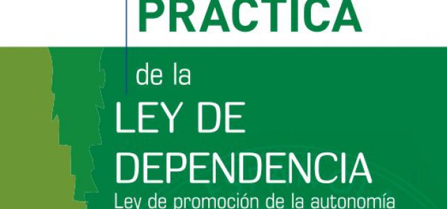 La Sociedad Española de Geriatría y Gerontología (SEGG) ha actualizado su Guía Práctica de la Ley de Dependencia, incorporando el nuevo Grado III+ para enf