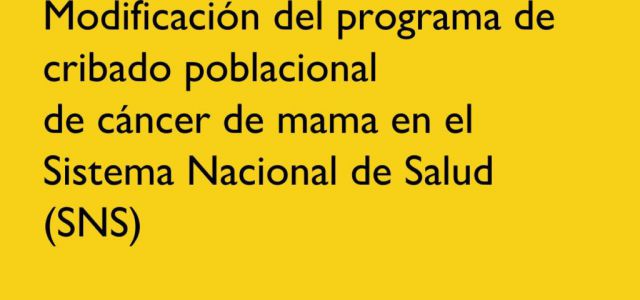 El Ministerio de Sanidad ha aprobado la ampliación del programa de cribado de cáncer de mama para incluir a mujeres de entre 45 y 74 años, aumentando así l