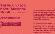 El Gobierno Vasco presenta la Estrategia Vasca con las Personas Mayores 2026-2029 con 16 proyectos tractores y un nuevo sistema de evaluación anual