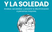 El edadismo alimenta la soledad no deseada en las personas mayores