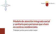 Murcia crea un modelo común entre residencias y sanidad