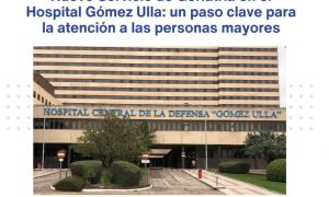 El Hospital Central de la Defensa Gómez Ulla ha incorporado un nuevo Servicio de Geriatría, completando así la red asistencial en la Comunidad de Madrid. E