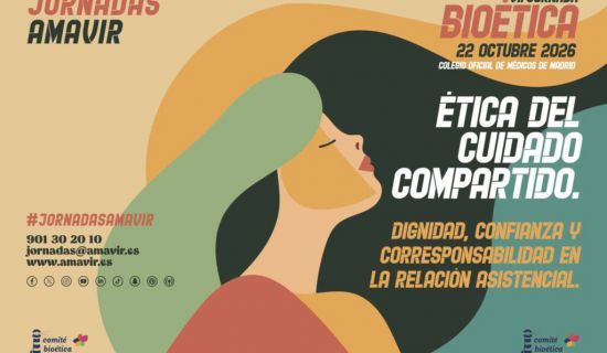 El Comité de Bioética de Amavir celebrará su séptima jornada en Madrid el 22 de octubre, centrada en la 'Ética del cuidado compartido: dignidad, confianza 