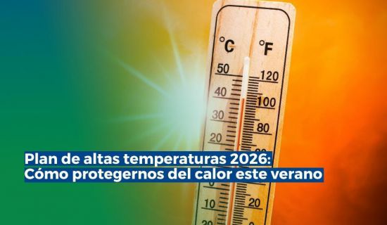 El Plan de actuación ante altas temperaturas 2026 ofrece estrategias clave para proteger la salud durante el verano. Con el aumento de las temperaturas, es