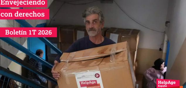 HelpAge International España ha publicado su boletín trimestral 'Envejeciendo con Derechos' correspondiente al primer trimestre de 2026. Este informe desta