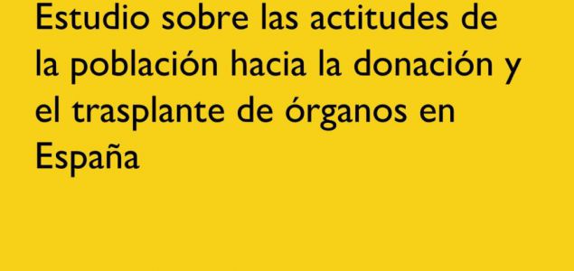 El 80,1% de los españoles está a favor de donar sus órganos tras fallecer, según un estudio de la Fundación Mutua Madrileña y la Organización Nacional de T