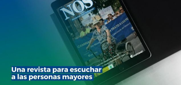La nueva revista de CONFEMAC, titulada «NOS: Historias que NOS unen», se centra en dar voz a las personas mayores. Este proyecto busca resaltar las experie